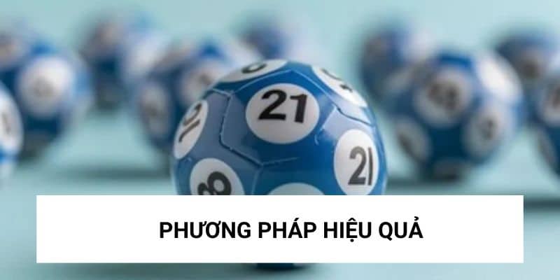 Tìm hiểu phương pháp hiệu quả để chọn số may mắn