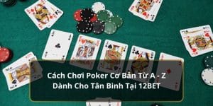 Cá́ch chơi poker